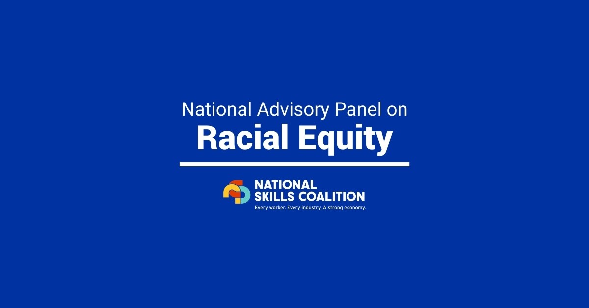 Racial Equity National Advisory Panel - National Skills Coalition