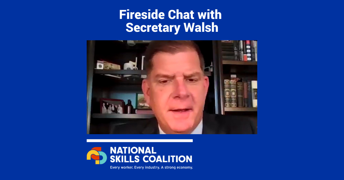 Fireside Chat: Secretary of Labor, Marty Walsh - National Skills Coalition